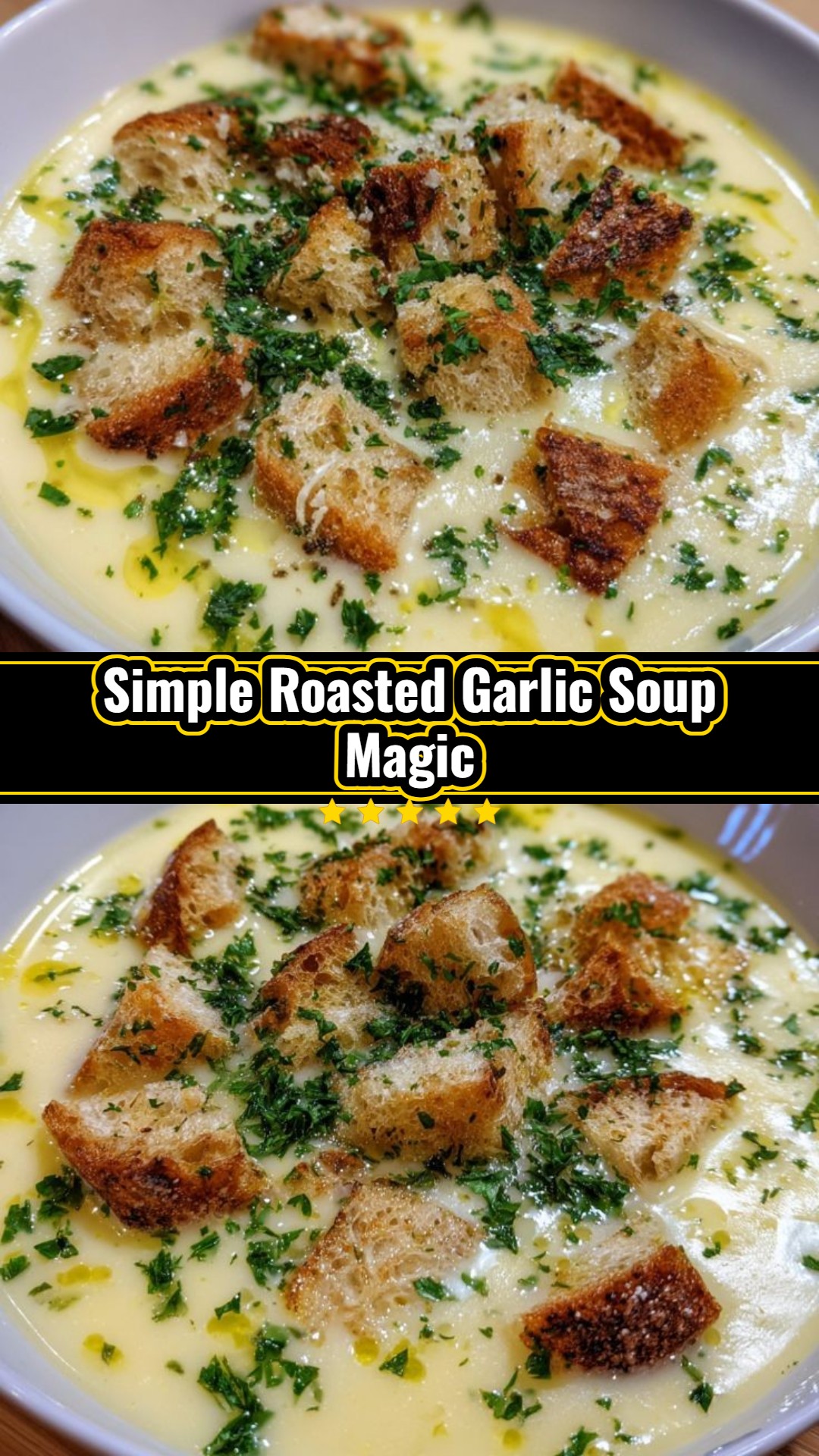 Creamy Roasted Garlic Soup Easy Homemade Tutorial Recipe