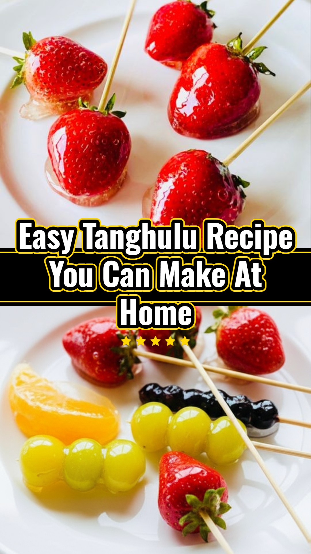 Delicious DIY Tanghulu: Easy Homemade Crunchy Fruit Sweets