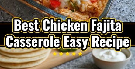 Best Easy Savory Chicken Fajita Casserole Quick Dinner Recipe