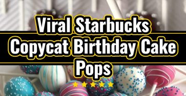 Best Starbucks Copycat Birthday Cake Pops Easy Homemade Recipe