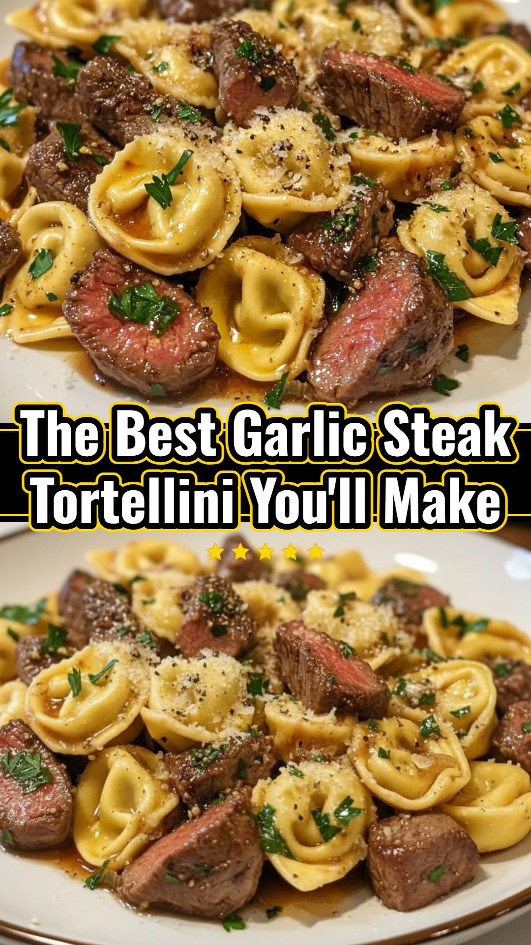 Skillet Garlic Steak Tortellini Yummy Family Dinner Pasta Dish
